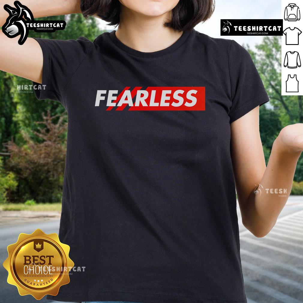 Nice Fearless Graphic Ladies Tee featuring a bold design, perfect for stylish women embracing confidence and empowerment.