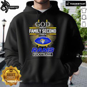 2025 NFL hoodie featuring 'Nice God First, Family Second' design, perfect for Los Angeles Rams fans and football enthusiasts.