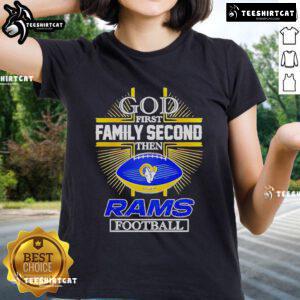 Stylish ladies tee featuring 'Nice God First Family Second' design and Los Angeles Rams logo for 2025 NFL season.