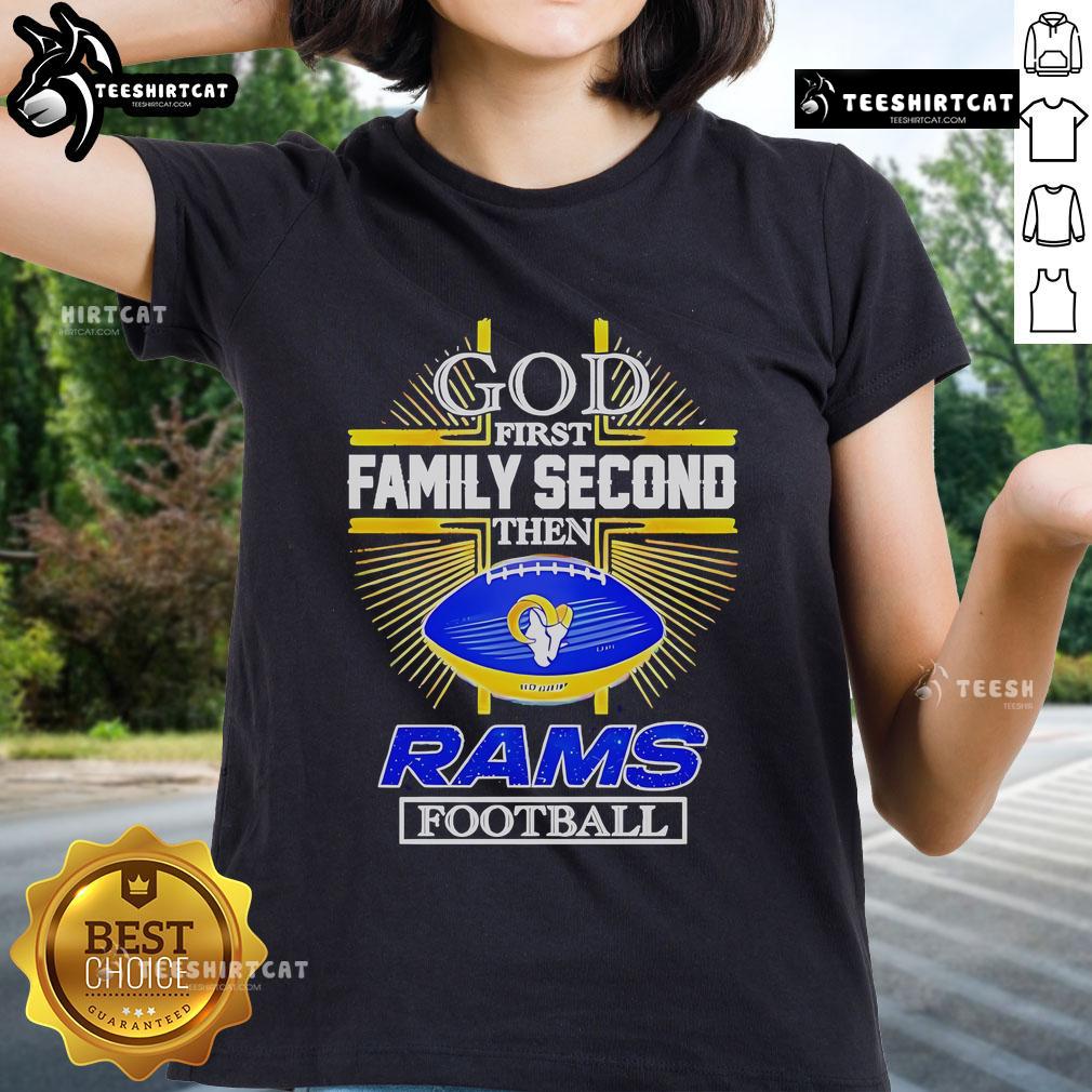 Stylish ladies tee featuring 'Nice God First Family Second' design and Los Angeles Rams logo for 2025 NFL season.