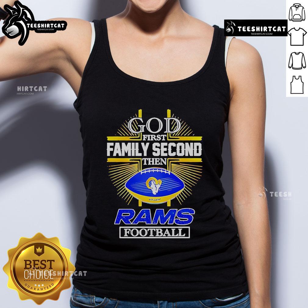 Stylish tank top featuring 'Nice God First Family Second' with Los Angeles Rams logo, perfect for NFL fans in 2025.