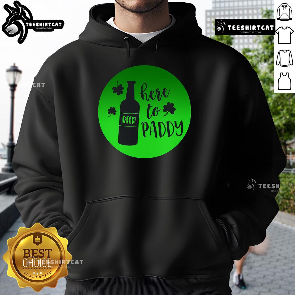 St. Patrick's Day hoodie featuring 'Here to Paddy' design, perfect for festive celebrations and Irish-themed events.