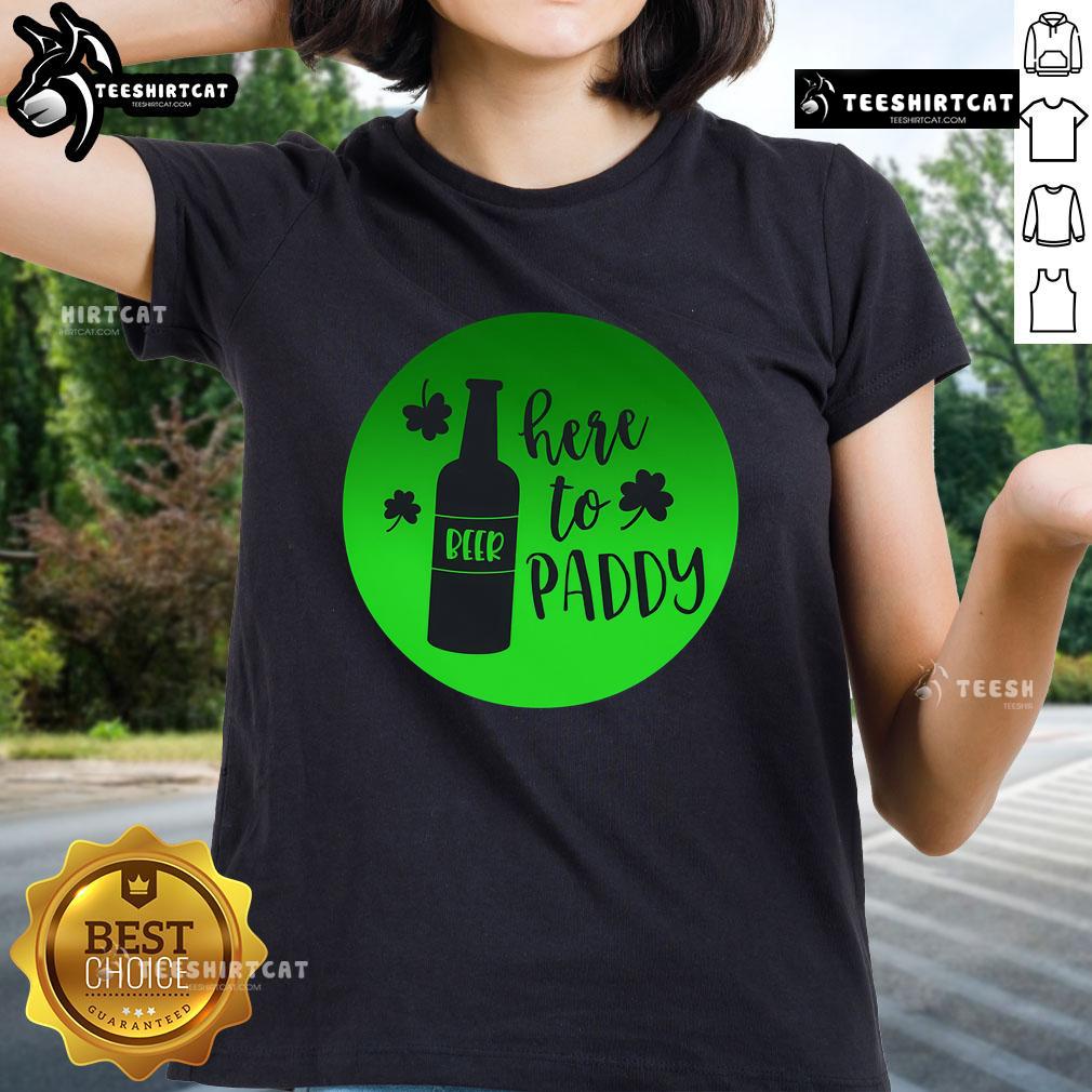 St. Patrick's Day ladies tee featuring a fun 'Here to Paddy' design, perfect for celebrating the holiday in style.