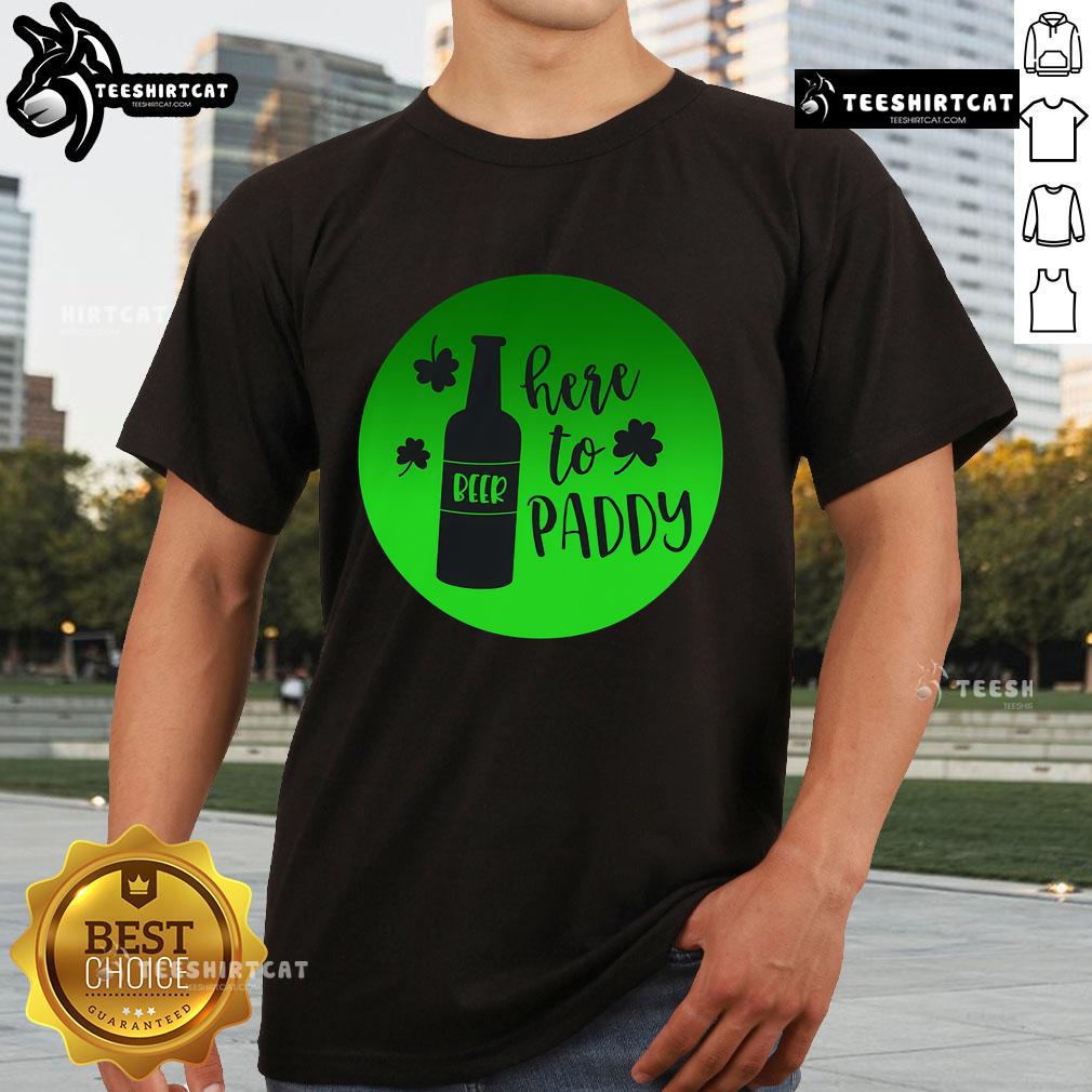 Nice St Patrick's Day 'Here to Paddy' T-Shirt featuring festive green design and playful text for celebrating the holiday.