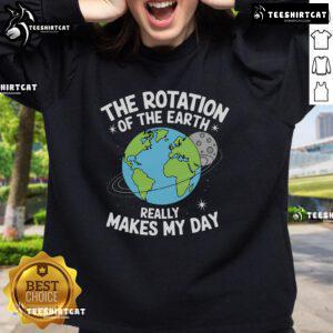 Earth Day sweatshirt featuring a playful design about the rotation of the Earth, perfect for eco-conscious fashion lovers.