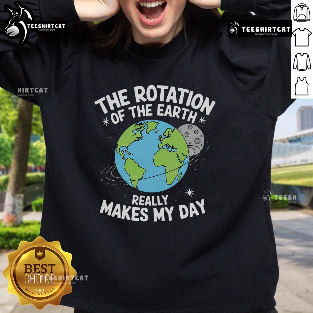 Earth Day sweatshirt featuring a playful design about the rotation of the Earth, perfect for eco-conscious fashion lovers.