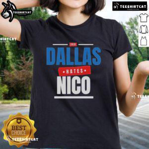 Official Dallas Hates Nico 2025 Ladies Tee featuring bold graphic design in stylish fit for fans and supporters.