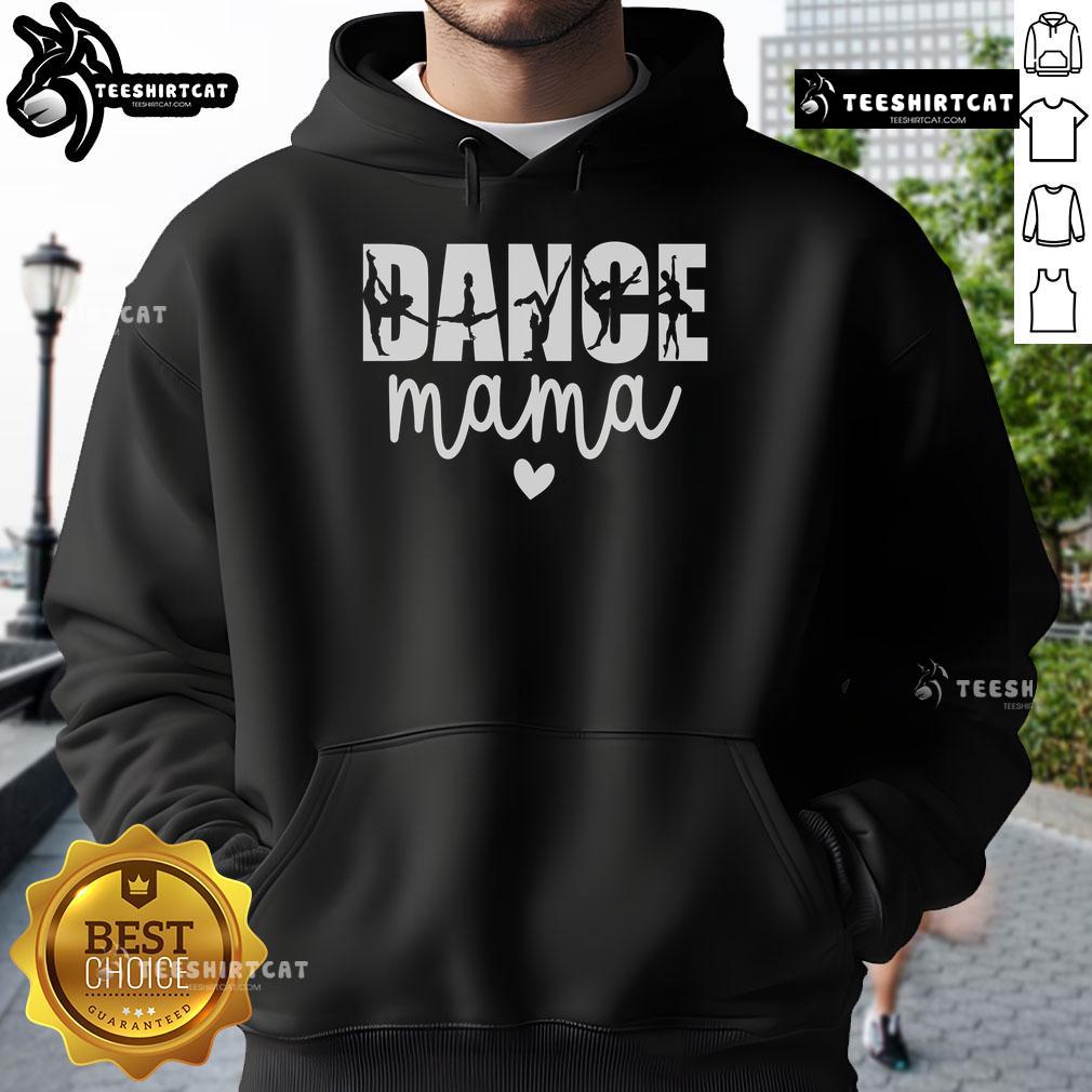 Official Dance Mama hoodie for mothers of dancers, showcasing stylish design perfect for proud dancing moms.