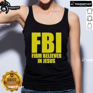 Official FBI Firm Believer in Jesus tank top design featuring bold text and a stylish fit, perfect for faith-driven fashion.