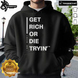 Official Get Rich Or Die Tryin Hoodie featuring bold graphic design, perfect for fans of the iconic movie and streetwear culture.