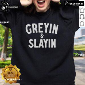 Official Greyin and Slayin Sweatshirt featuring stylish design and comfortable fit, perfect for casual wear.