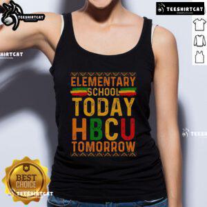 Official HBCU College tank top featuring 'Elementary School Today, HBCU Tomorrow' slogan, perfect for supporters of HBCUs.