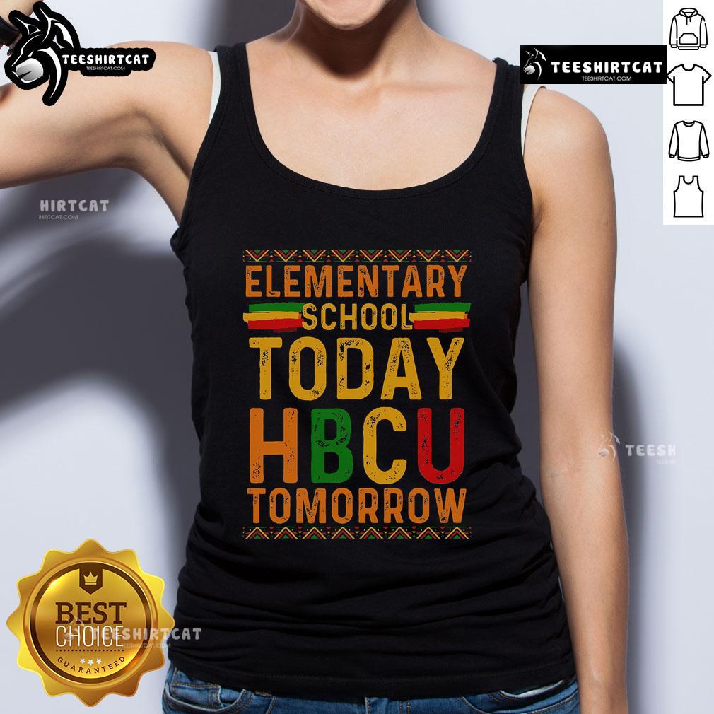 Official HBCU College tank top featuring 'Elementary School Today, HBCU Tomorrow' slogan, perfect for supporters of HBCUs.