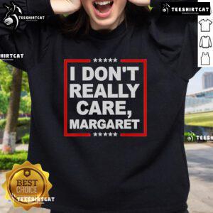 Official I Don't Really Care Margaret Premium Sweatshirt in stylish design, perfect for casual outfits and comfort.