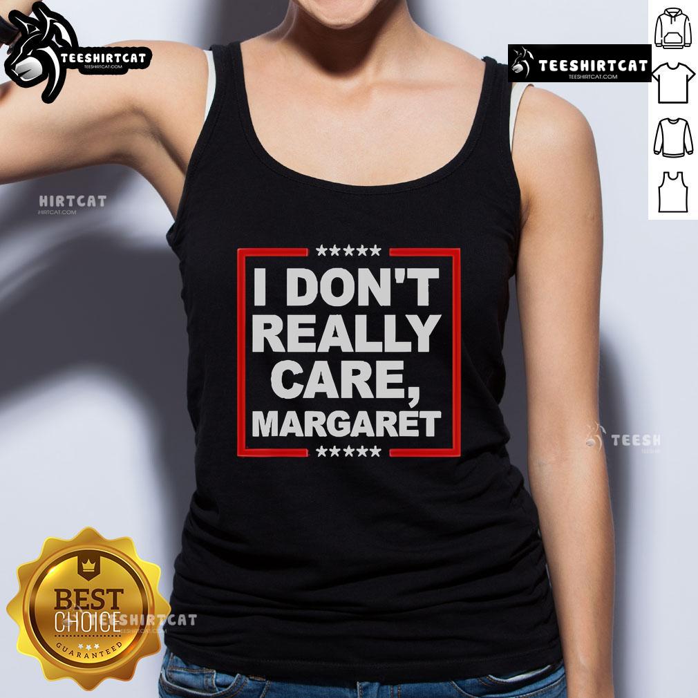 Official I Don't Really Care Margaret Premium Tank Top featuring a stylish design, perfect for casual wear.