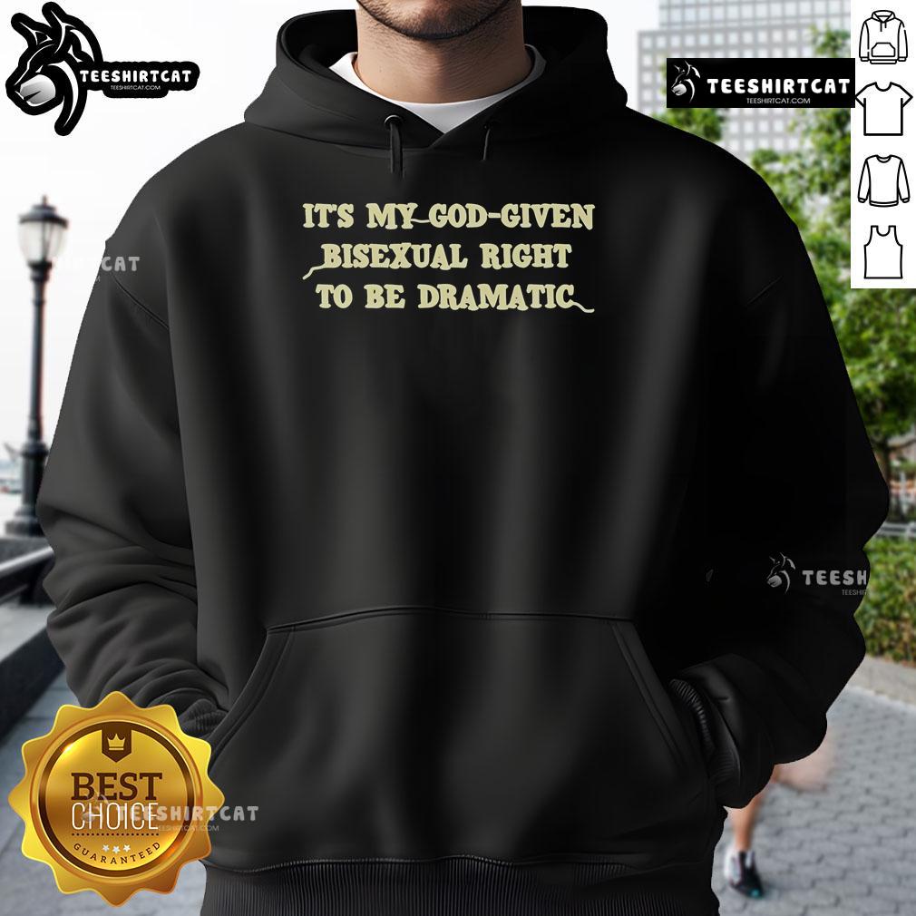 Official 'It's My God-Given Bisexual Right To Be Dramatic' Hoodie showcasing vibrant colors and bold text design.