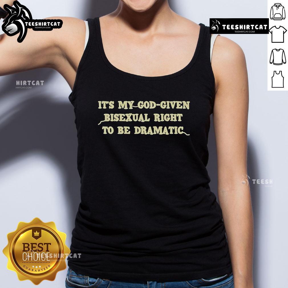 Official 'It's My God-Given Bisexual Right to Be Dramatic' tank top showcasing bold text and vibrant colors.
