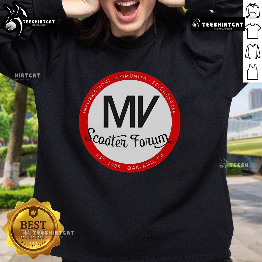 Official MV Scooter Forum sweatshirt, established 1905, featuring community info and fun designs for scooter enthusiasts.