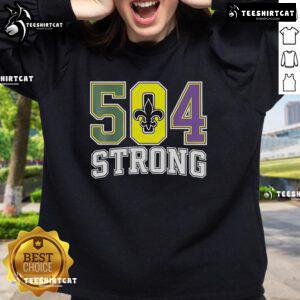 Official Nola Strong 2025 Louisiana Strong 504 sweatshirt featuring bold graphics and a cozy design for fans.