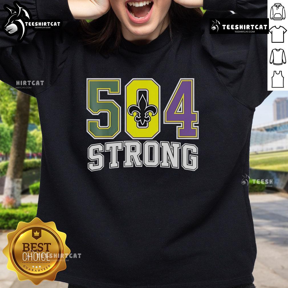 Official Nola Strong 2025 Louisiana Strong 504 sweatshirt featuring bold graphics and a cozy design for fans.
