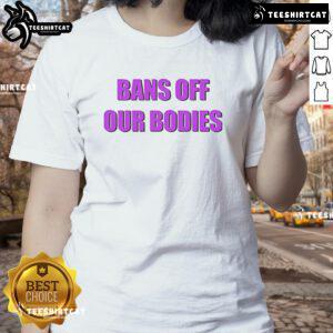 Official Olivia Rodrigo Bans Off Our Bodies Ladies Tee featuring bold graphic design and stylish fit for fans.