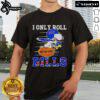 Alt Text: Official Snoopy and Woodstock I Only Roll With The Buffalo Bills T-Shirt featuring vibrant graphics and team spirit.