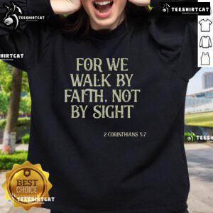 Vintage sweatshirt featuring 'We Walk By Faith Not By Sight' Christian Bible verse for stylish faith-inspired fashion.