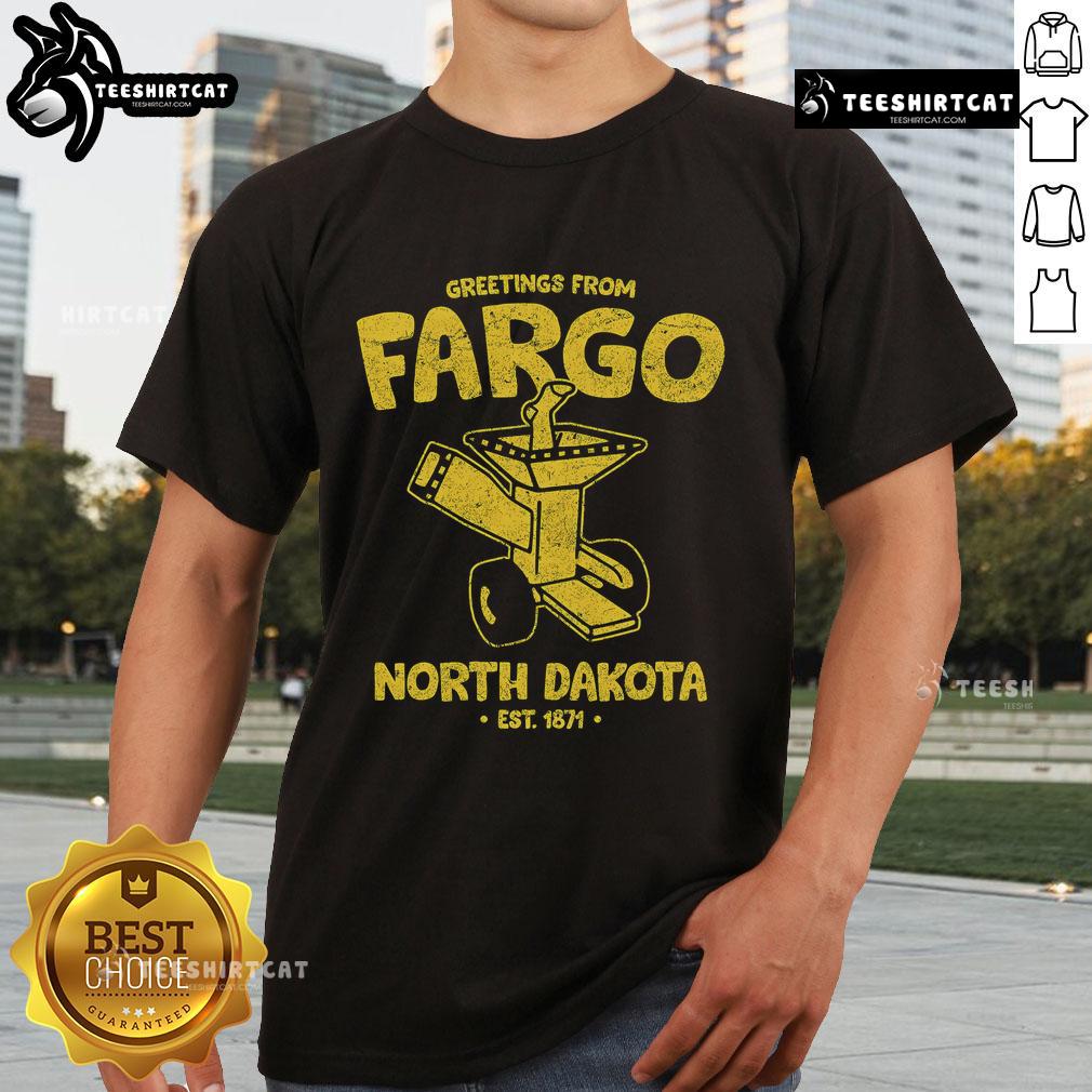 Premium Greetings From Fargo North Dakota Est 1871 T-Shirt featuring a vintage design and vibrant colors.