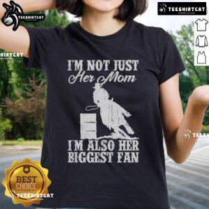 Alt Text: Premium I'm Not Just Her Mom, I'm Also Her Biggest Fan Tee for horse riding moms and cowgirls. Perfect gift!
