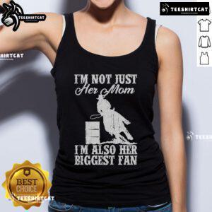 Premium tank top for horse riding moms with 'I'm Not Just Her Mom, I'm Also Her Biggest Fan' design, perfect for cowgirls.