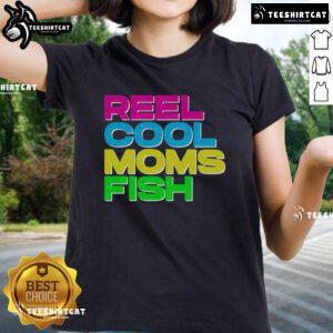 Premium Reel Cool Moms Fish Ladies Tee featuring a stylish design perfect for fishing enthusiasts and cool moms.
