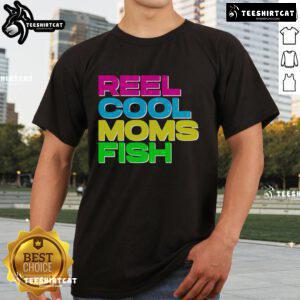 Premium Reel Cool Moms Fish T-Shirt featuring a stylish design perfect for fishing enthusiasts and proud moms.
