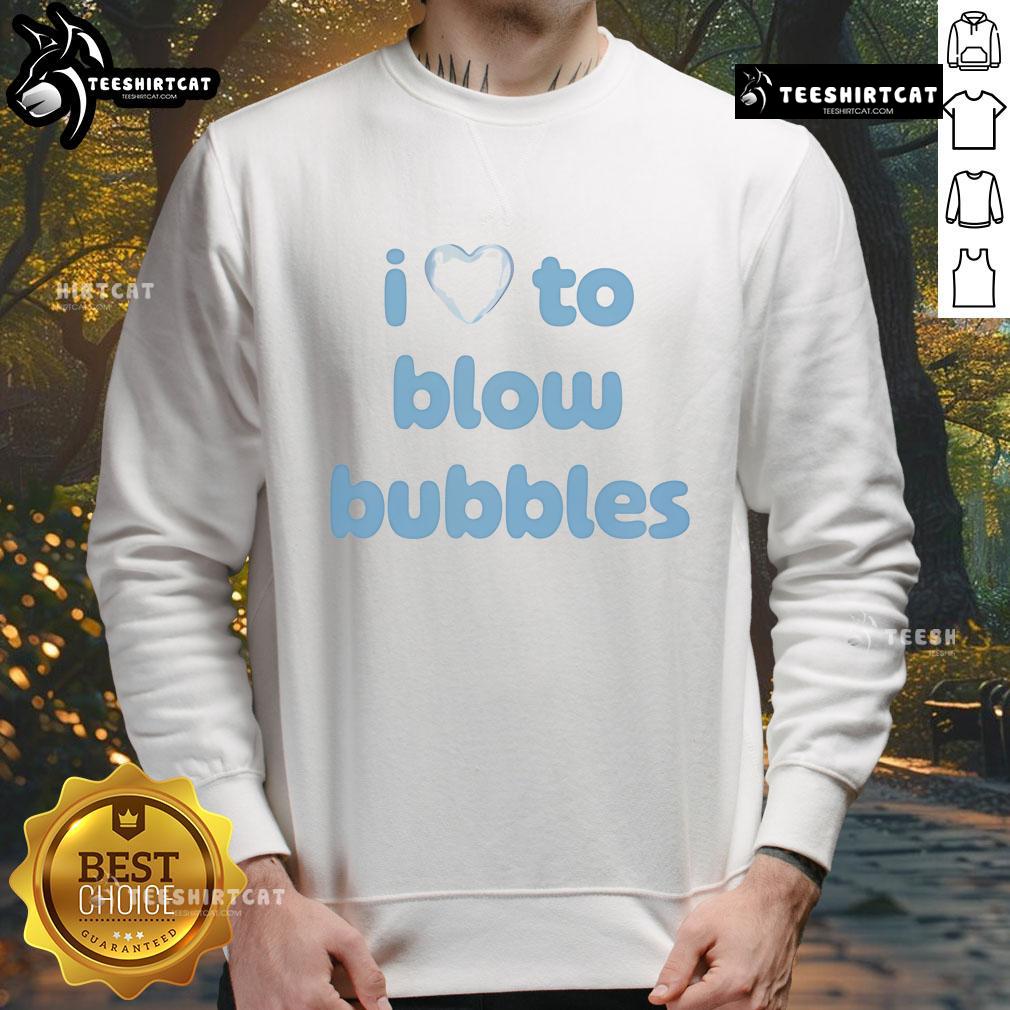 Pretty I Love To Blow Bubbles sweatshirt featuring a colorful bubble graphic on a cozy fabric, perfect for casual wear.