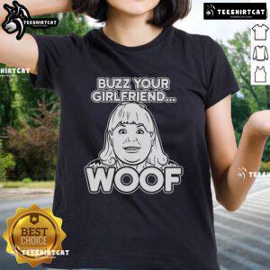 Top Buzz Your Girlfriend Woof Ladies Tee featuring a fun dog graphic, perfect for pet lovers and stylish casual wear.