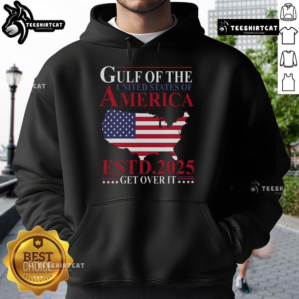 Alt Text: Patriotic hoodie featuring 'Top Gulf of US America Estd 2025 Get Over It' design in vibrant colors.