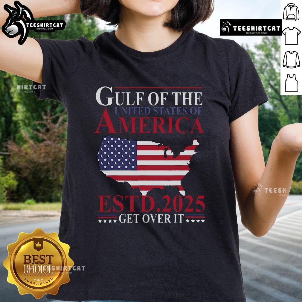 Patriotic ladies tee featuring 'Top Gulf of US America Estd 2025 Get Over It' design for stylish, proud Americans.