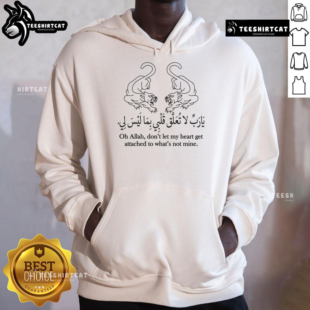 Casual hoodie featuring 'Top Oh Allah Don't Let My Heart Get Attached to What's Not Mine' design, perfect for everyday wear.