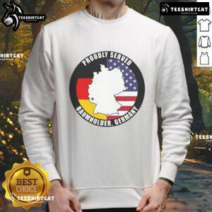 Top Proudly Served Baumholder Germany Military Veteran Army Vet Sweatshirt showcasing a proud veteran's tribute.