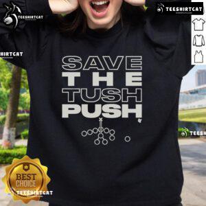 Top Save The Tush Push Sweatshirt in cozy fabric, perfect for casual outings and showing support for the movement.