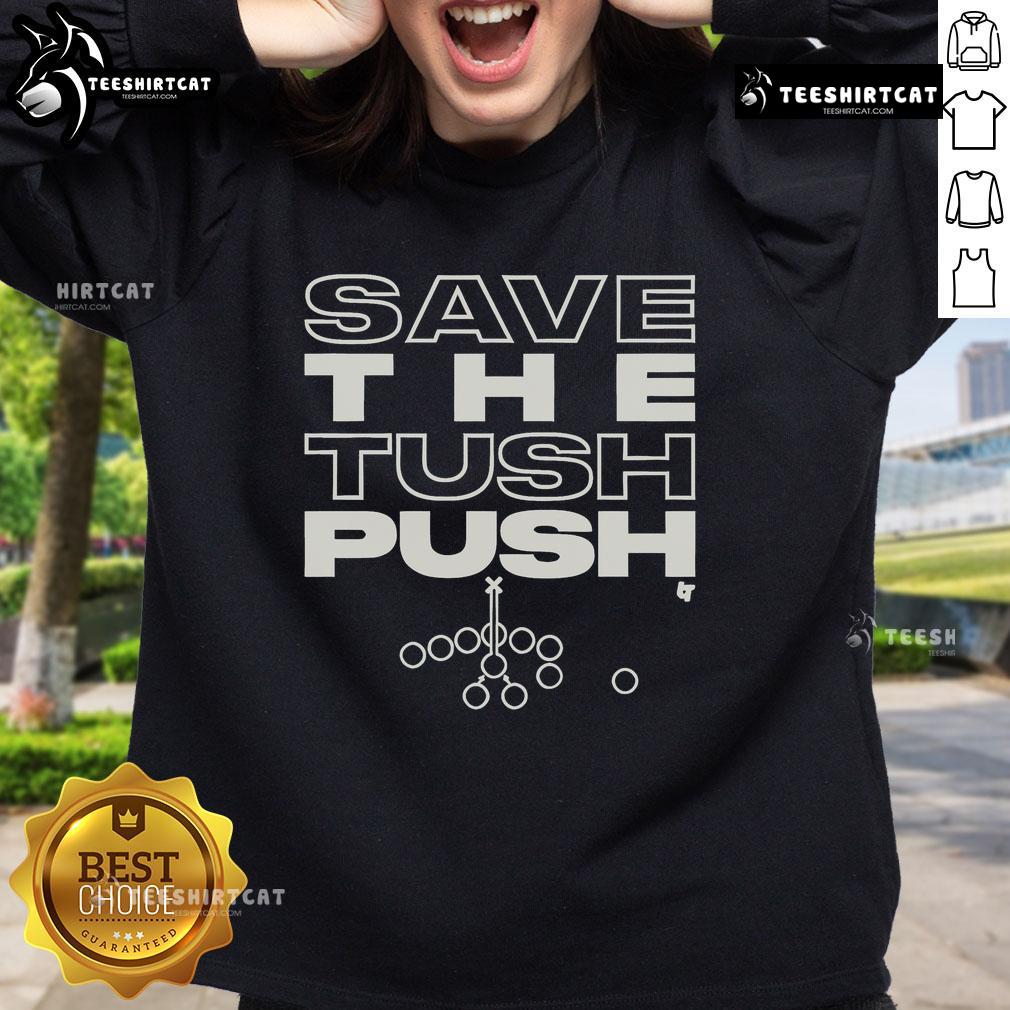 Top Save The Tush Push Sweatshirt in cozy fabric, perfect for casual outings and showing support for the movement.