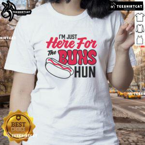 Awesome I'm Just Here For The Buns Hun Ladies Tee featuring fun graphic design on a stylish casual shirt.