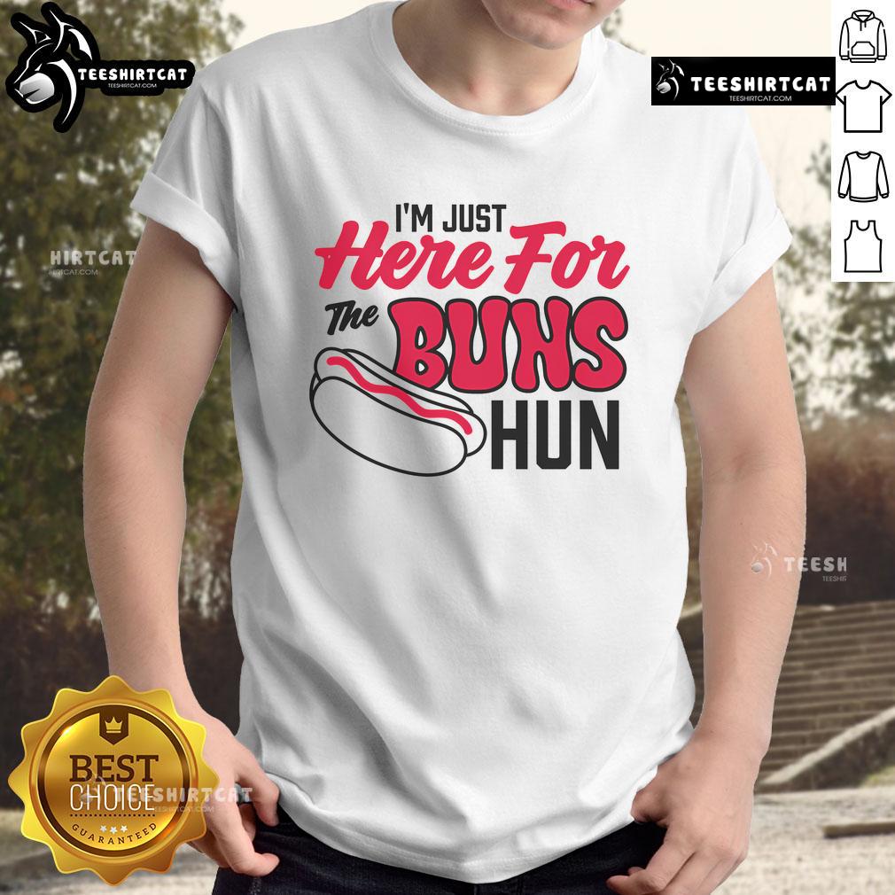 Alt Text: Awesome I'M Just Here For The Buns Hun T-Shirt featuring playful text design on a stylish casual tee.