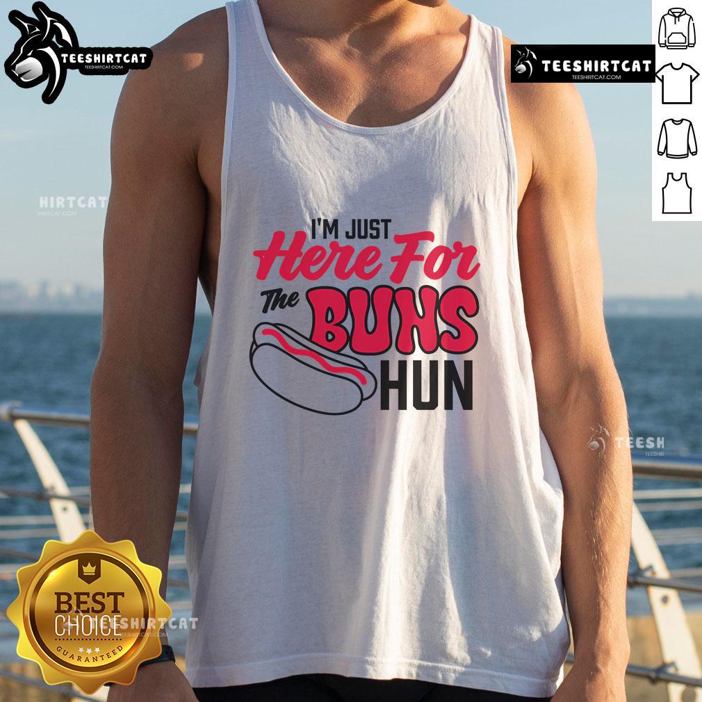 Awesome I'm Just Here For The Buns Hun Tank Top featuring playful text design on a stylish casual tank.