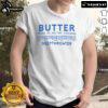 Funny Butter Deepthroater T-Shirt featuring a humorous graphic perfect for casual wear and making a bold statement.