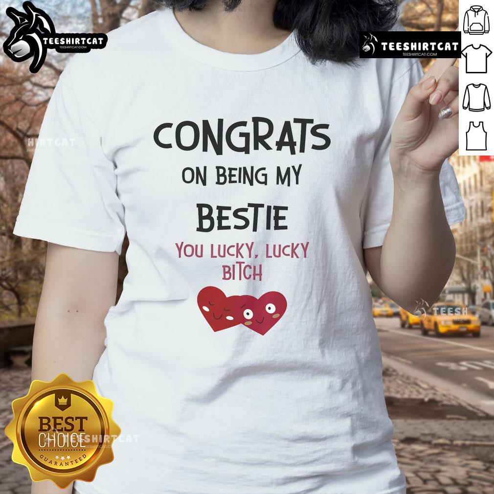 Funny 'Congrats On Being My Bestie' ladies tee featuring playful text design, perfect for best friends and celebrations.
