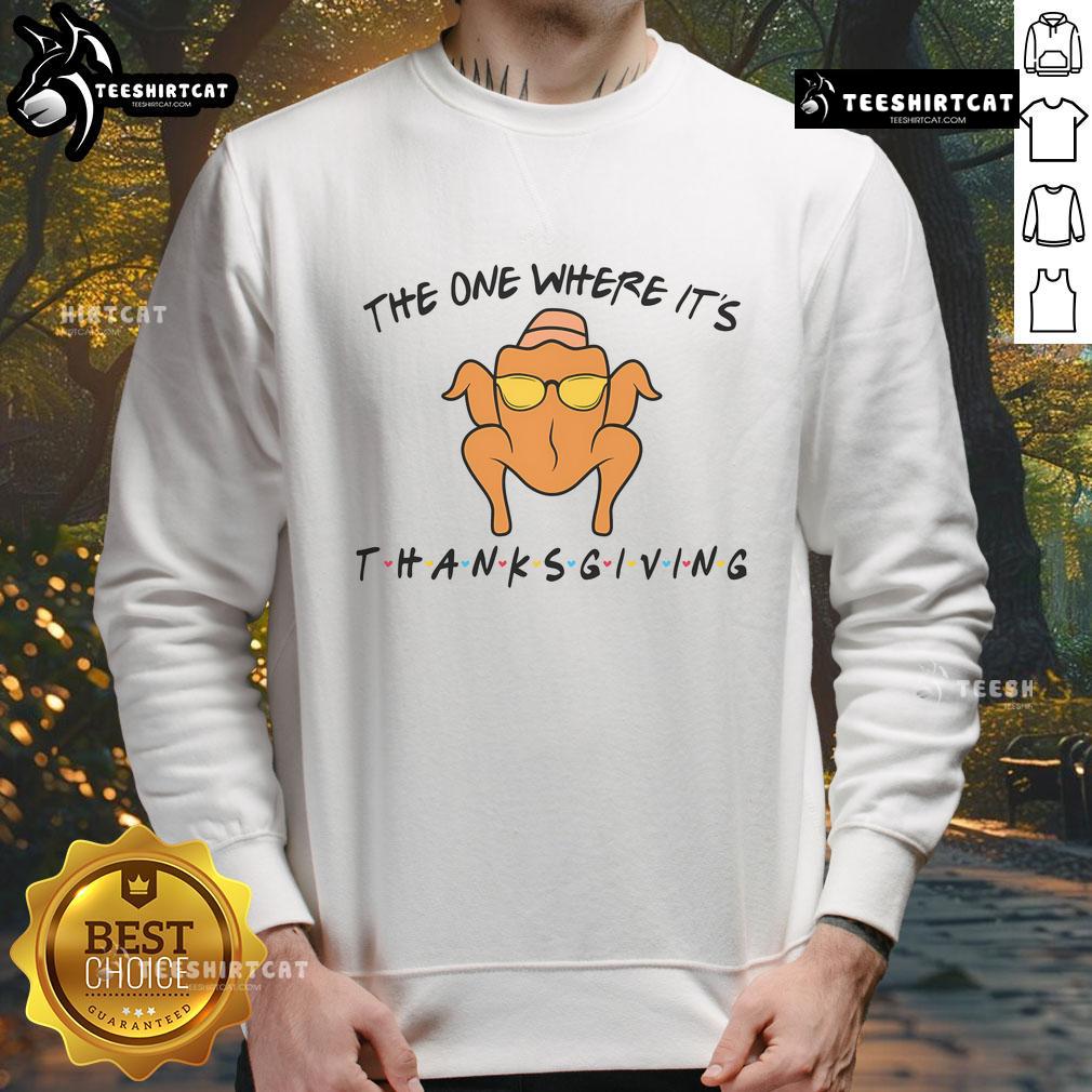 Funny Thanksgiving sweatshirt featuring a playful design inspired by Friends, perfect for holiday gatherings.