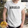 Good Abuelo We Love You T-Shirt featuring a heartwarming design for grandfathers, perfect gift for Father's Day.