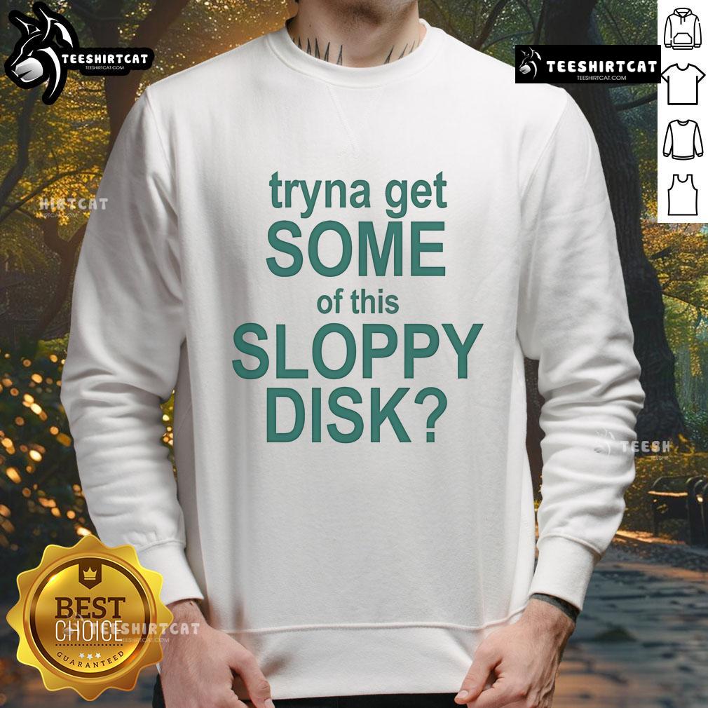 Good Cyklone wearing a trendy 'Tryna Get Some of This Sloppy Disk' sweatshirt, showcasing urban streetwear style.