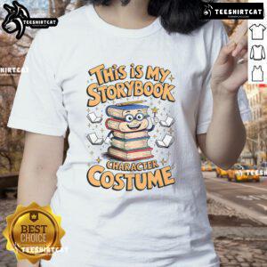 Good Humorous This Is My Storybook Character Costume Ladies Tee featuring a playful design for costume parties and events.
