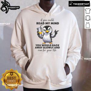 Good Penguin hoodie with 'If You Could Read My Mind, You'd Back Away Slowly' text, perfect for casual wear.